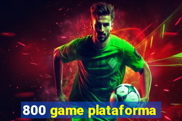 800 game plataforma